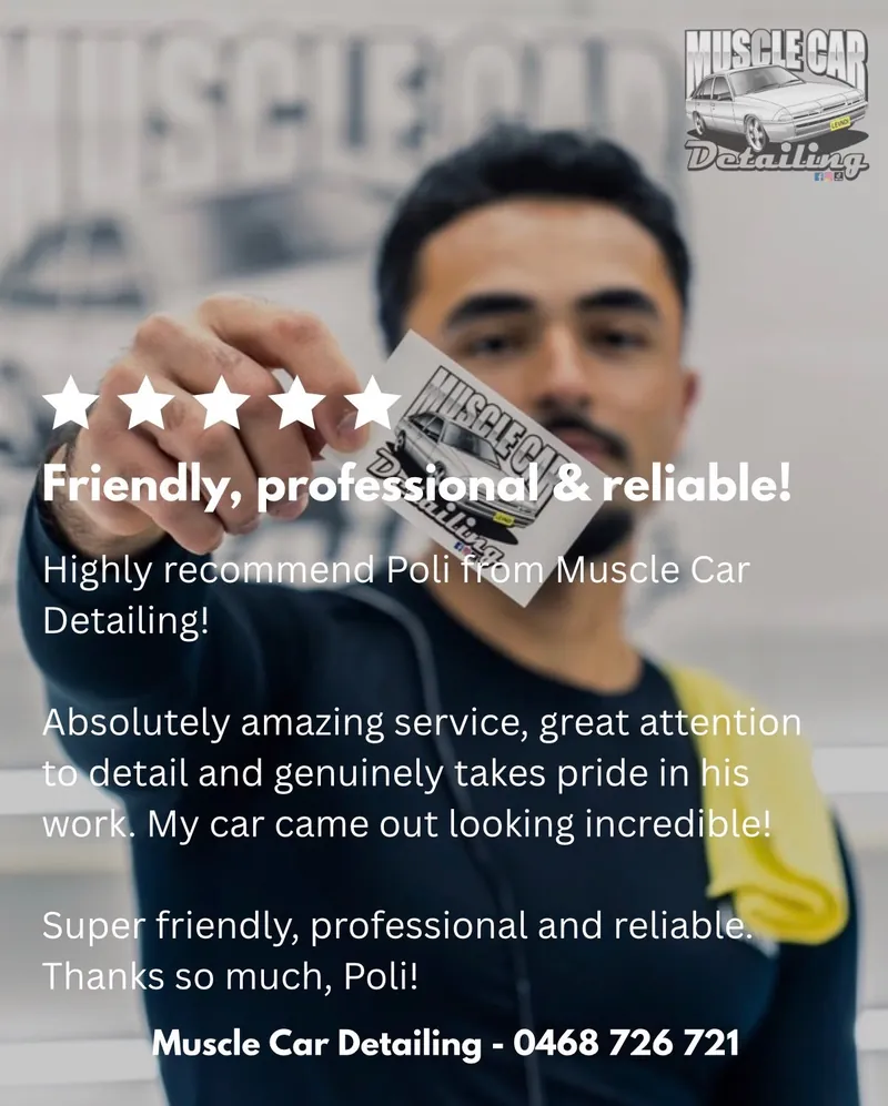 Five-star review: Friendly, professional & reliable! Highly recommend Poli from Muscle Car Detailing! Absolutely amazing service, great attention to detail and genuinely takes pride in his work. My car came out looking incredible! Super friendly, professional and reliable. Thanks so much, Poli!